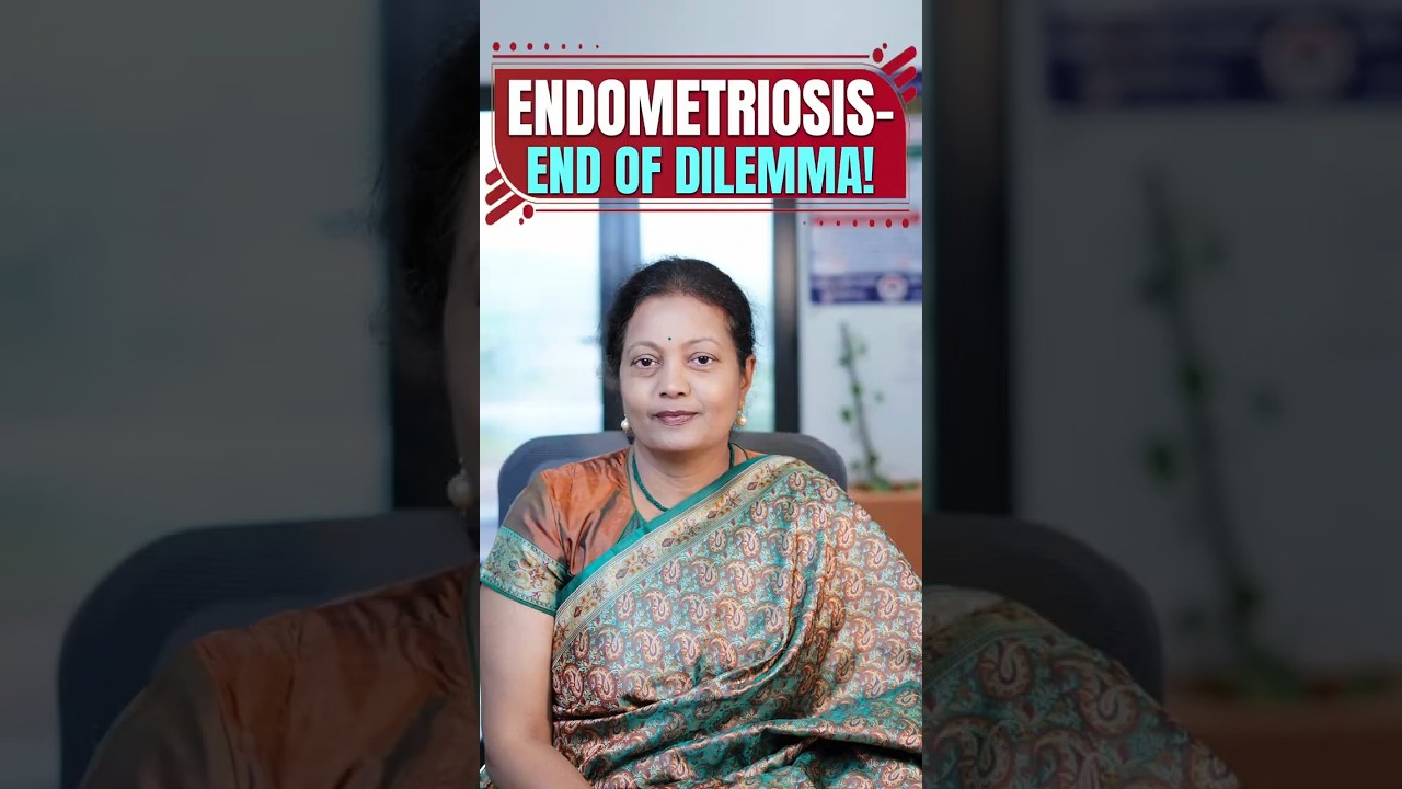 Endometriosis: Ending the Dilemma Once and For All #drprathibhapenumalli