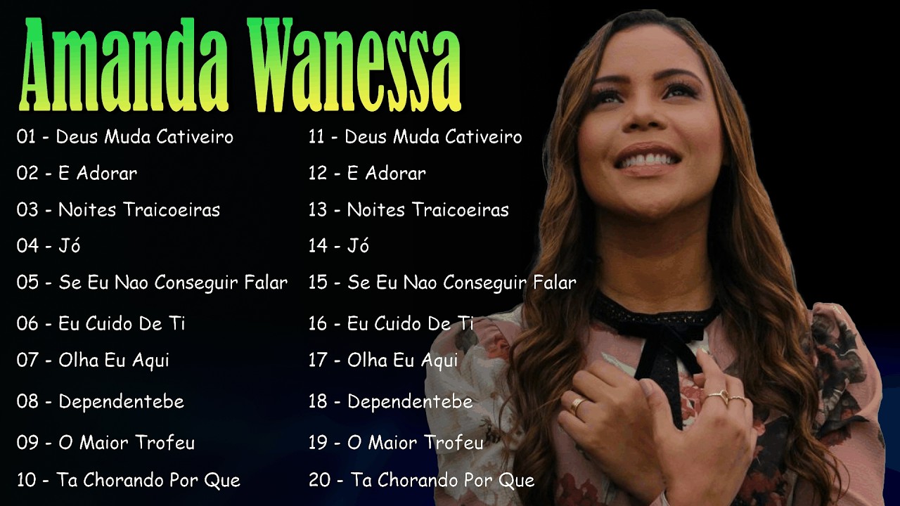Amanda Wanessa: Deus de Promessas, Não Desista... 🙏 Musicas Gospel Louvores Para Acalmar a Alma