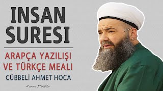 İnsan suresi anlamı dinle Cübbeli Ahmet Hoca (İnsan suresi arapça yazılışı okunuşu ve meali)