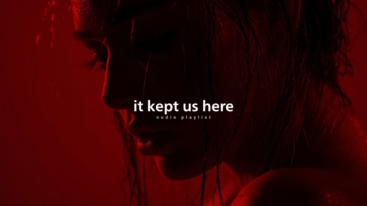 It kept us here :RnB/Soul Chill Mix 🔥 Best R&B Bedroom Playlist