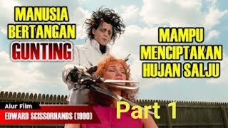 MANUSIA BERTANGAN GUNTING YG MAMPU CIPTAKAN HUJAN SALJU | ALUR FILM EDWARD SCISSORHANDS (1990)