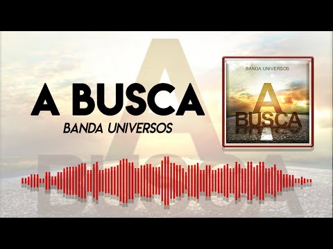 A BUSCA – Banda Universos – Vídeo Single Oficial