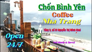 Chốn Bình Yên Coffee Nha Trang - Quán Cà Phê View Biển Siêu Hot Vui Music & Travel
