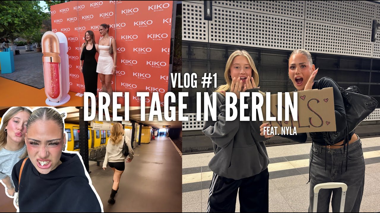 Nyla besucht mich in Berlin😻 | VLOG #1👩🏼‍❤️‍💋‍👩🏽