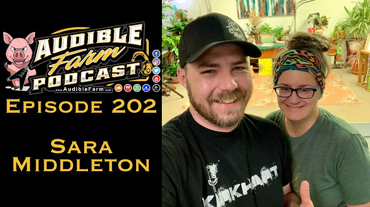 Audible Farm Podcast - Episode 202 - Sara Middleto...