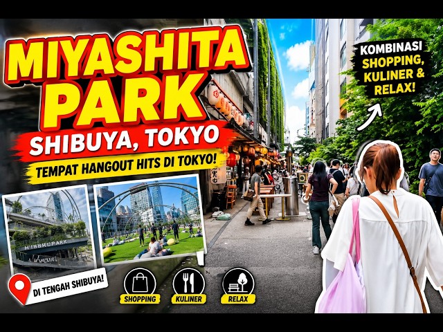 Miyashita Park Shibuya Tokyo 🇯🇵 Taman Modern, Shopping, Kuliner & Spot Foto Hits di Jepang!