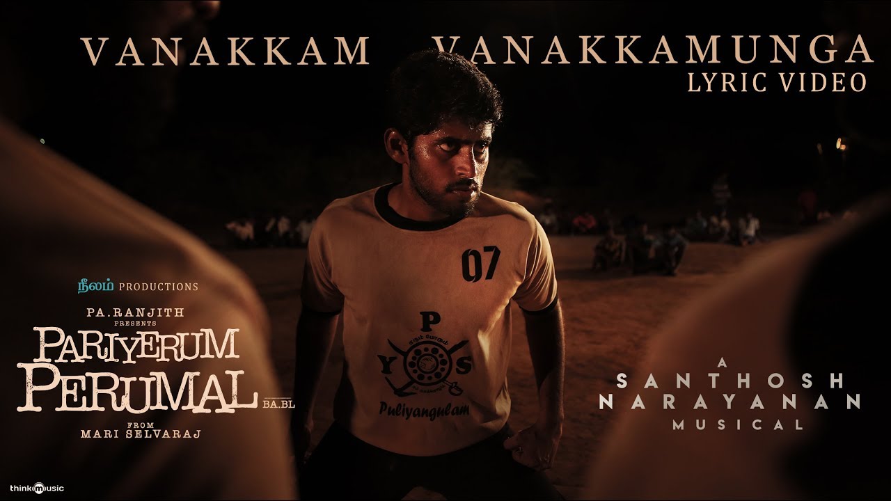 Pariyerum Perumal  Vanakkam Vanakkamunga Song Lyrical Video  Santhosh Narayanan  Pa Ranjith