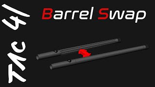 TAC-41 - Barrel Swap