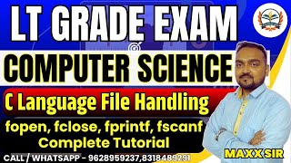 LT Grade Computer Science | C Language File Handling |fopen,fclose,fprintf,fscanf |Complete Tutorial