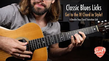 Classic Blues Licks - Get to the IV Chord in Style!