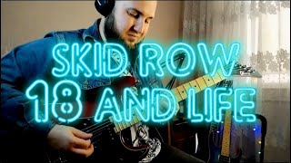 Skid Row - 18 and Life (guitar cover)