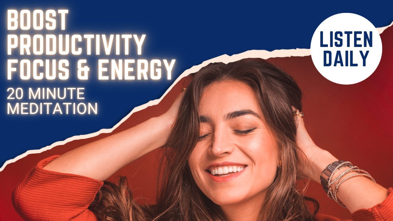 Meditation to Increase Productivity, Energy and Focus ⭐️LISTEN DAILY