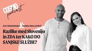 ELVI RWANKUBA - Razlike med življenjem v Sloveniji in ZDA ter kako do sanjske službe? /COSMO PODKAST