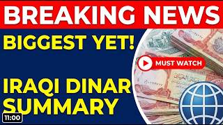 BIGGEST BREAKING NEWS Yet! Must Watch 11 Minute Iraqi Dinar Summary