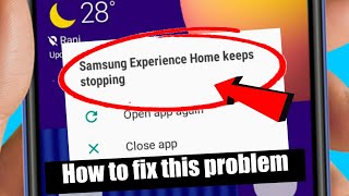 Samsung Experience Home keeps stopping | How to fix this problem screenshot 4