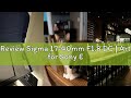 Review Sigma 17-40mm F1.8 DC | Art for Sony E