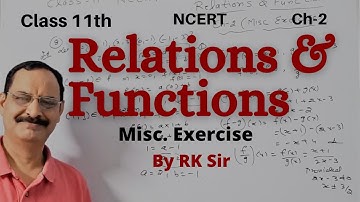 Relations and Functions/Solutions of Misc. Exercise/Ch-2/| Class XI th| NCERT| By R K Sir