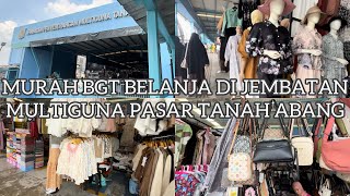 CHEAP SHOPPING AT THE TANAH ABANG MARKET MULTIPURPOSE BRIDGE (JPMTA) || EVERYTHING IS AVAILABLE ‼️‼️
