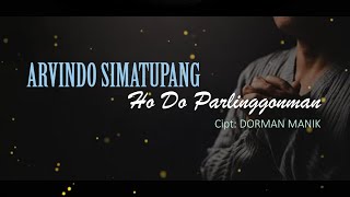 ARVINDO SIMATUPANG - HO DO PARLINGGOMAN