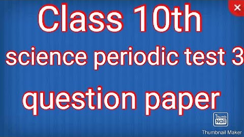 Class 10th science periodic test 3 question  paper