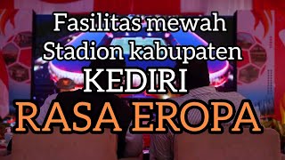 Desain dan fasilitas mewah stadion kabupaten kediri 2023