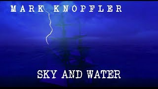 MARK KNOPFLER - SKY and WATER [Bonus Track] chords