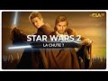 Star wars 2 est la chute de la saga