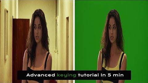 Advanced Keying Tutorial In 5 min 💥
