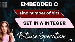 How to find the number of bits set in a given integer? #embeddedc #clanguage #interviewquestions