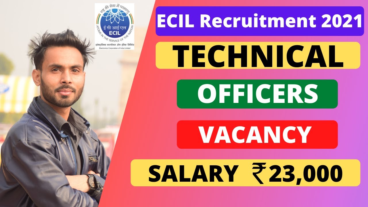 ECIL Recruitment 2021 | Technical Officer | Salary 23000 | Latest Engineering job Vacancy