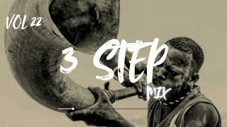 3 Step Mix 2026 Volume 22   1 Hour Nonstop Hits Only  thukuthela Heavy K Jazzworx Type Beats