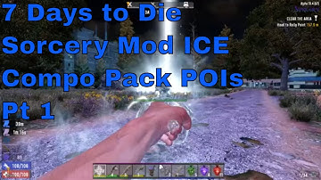 7 Days to Die Sorcery Mod ICE Series pt 1