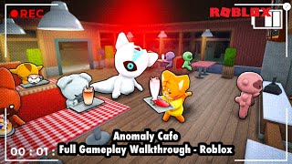 Anomaly Cafe | Full Gameplay Walkthrough - Roblox