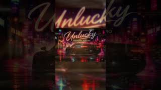 🎧Unlucky - Electromusic (Out Now)