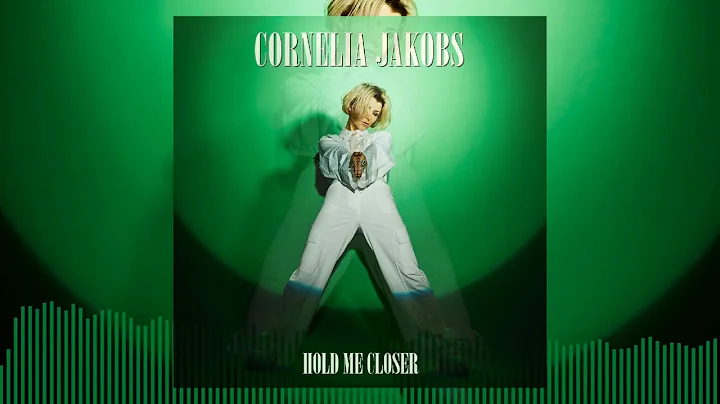 Cornelia Jakobs  Hold Me Closer (Official Audio)