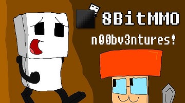 8BitMMO n00bv3ntures!