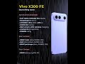 Vivo X300 FE Specifications & Launch Date - Snapdragon 8 Gen 5 #technews #smartphone #tech #shorts