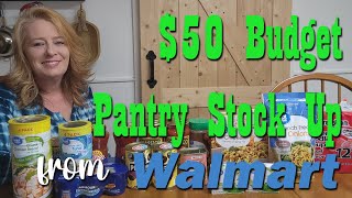$50 Budget Pantry Stock Up From Walmart ~ Food Storage