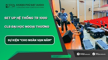 Setup hệ thống HiVi Swan TR 1000 tại sự kiện “cho ngàn vạn năm” của CLB âm nhạc đại học Ngoại Thương