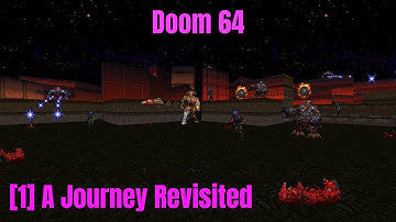[1] A Journey Revisited - Doom 64 Revisited (Steam Version)