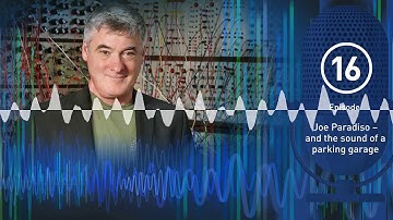 Joe Paradiso and his passion for sound - ETH Podcast