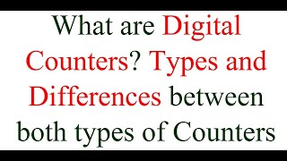 DE 55, Introduction to Digital counters, Difference between Synchronous and Asynchronous Counters