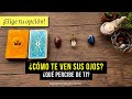 😍 ¿Cómo te ven sus ojos? 🤩 TAROT INTERACTIVO