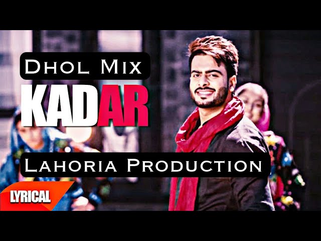 Kadar | Dhol Mix | Mankirt Aulakh | Punjabi New Song | Dj Happy By Lahoria Production