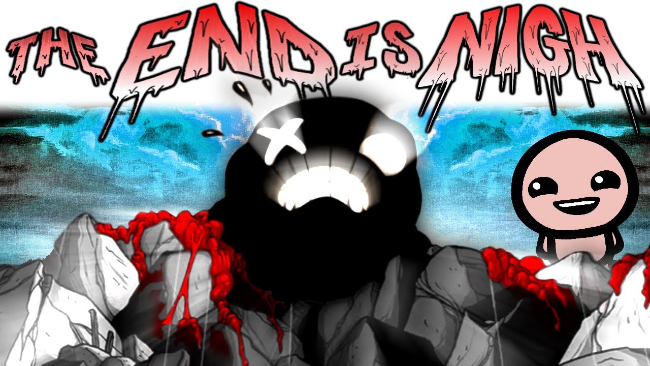 THE PLATFORMING OF ISAAC (Warning: LOUD) | The End Is Nigh Gameplay