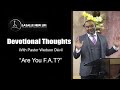 Weekly Devotional Thought - Pastor Wedson Dévil - Are You F.A.T?
