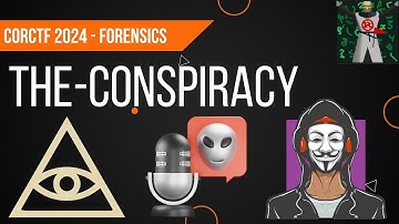 corCTF 2024: the-conspiracy - FORENSICS