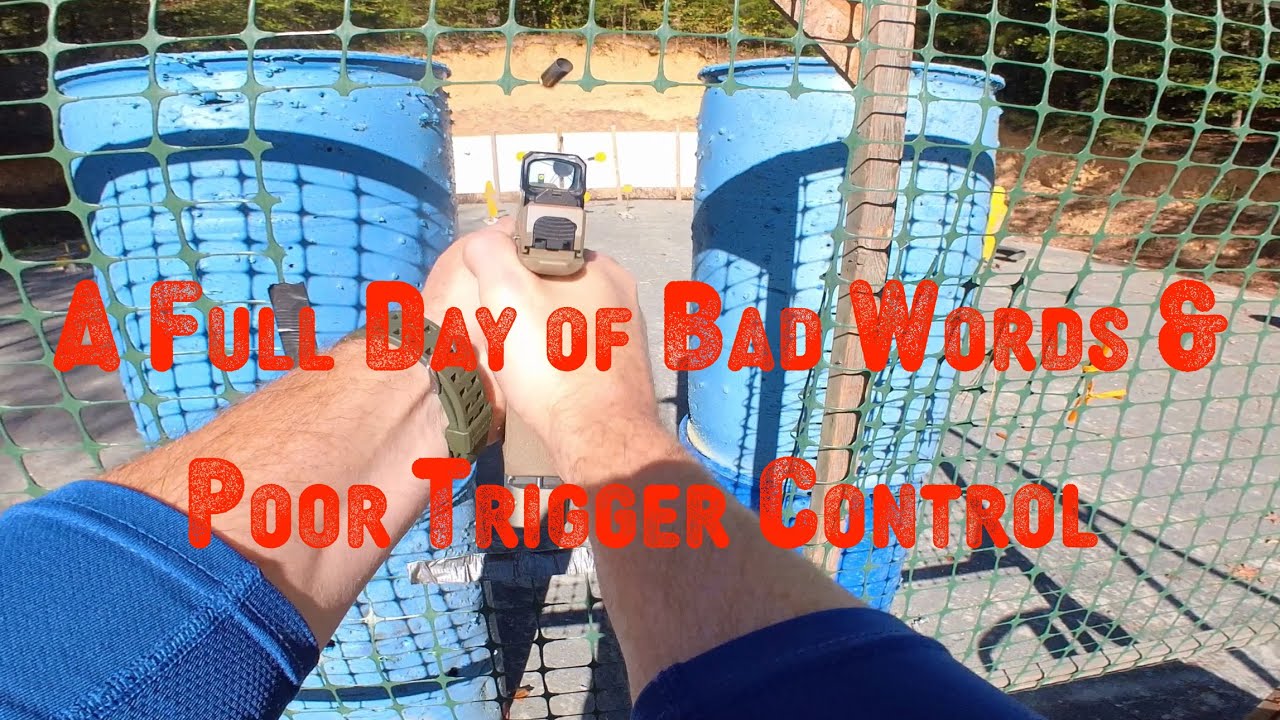 Bad words & poor trigger control - YouTube