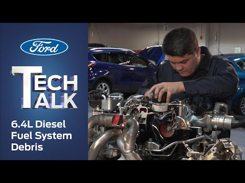 How to Diagnose and Repair Ford 6.4L Power Stroke® Diesel Fuel System Debris