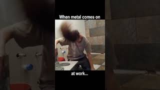 Metal at work is a must! 😂#metalhead #metalmeme #canadianmetal #workmeme #memes #heavymetal Metal at work is a must! 😂#metalhead #metalmeme #canadianmetal #workmeme #memes #heavymetal